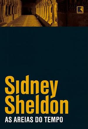 As Areias do Tempo by Sidney Sheldon