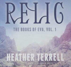 Relic by Heather Terrell