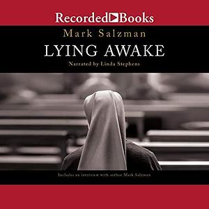 Lying Awake: A Novel by Mark Salzman, Mark Salzman