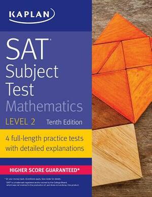 SAT Subject Test Mathematics Level 2 by Kaplan Test Prep