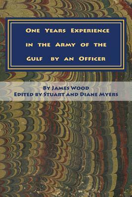 One Years Experience in the Army of the Gulf by an Officer by James Wood
