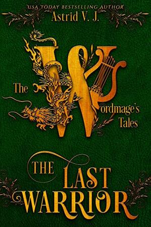 The Last Warrior by Astrid V.J.