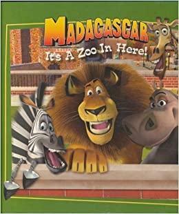 Madagascar: It's A Zoo In Here! by Michael Anthony Steele