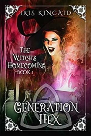 The Witch's Homecoming: by Iris Kincaid