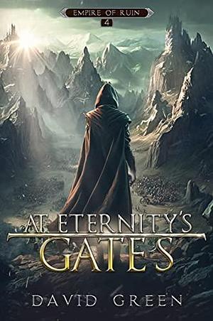 At Eternity's Gates by David Green