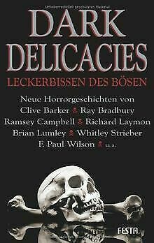 Dark Delicacies Leckerbissen Des BösenNeue Horrorgeschichten by Jeff Gelb, Richard Laymon, Ray Bradbury, Del Howison