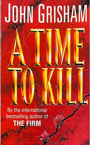 A Time to Kill by John Grisham