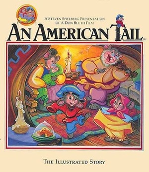 An American Tail: The Illustrated Story by Dom Deluise, Phillip Glasser, Emily Perl Kingsley