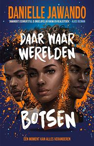 Daar Waar werelden botsen by Danielle Jawando