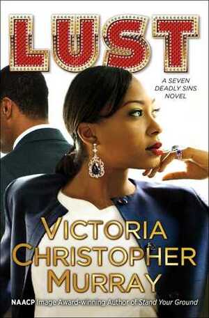 Lust by Victoria Christopher Murray