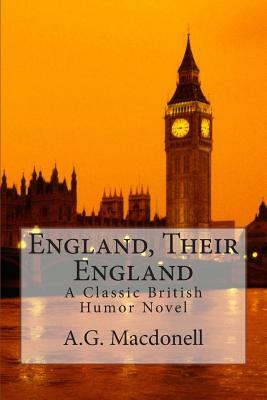 England, Their England: A Classic British Humor Novel by A. G. Macdonell