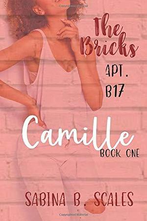 Apt. B17: Camille by Sabrina B. Scales, Sabrina B. Scales