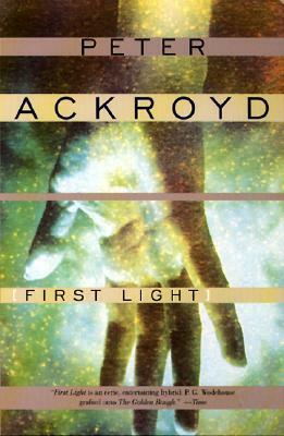 First Light by Peter Ackroyd