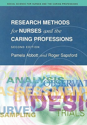 Research Methods for Nurses and the Caring Professions 2/E by Edwin A. Abbott, Pamela Abbott