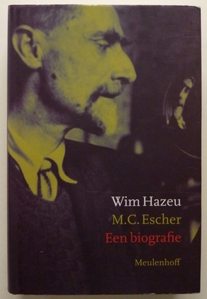 M.C. Escher: Een biografie by Wim Hazeu