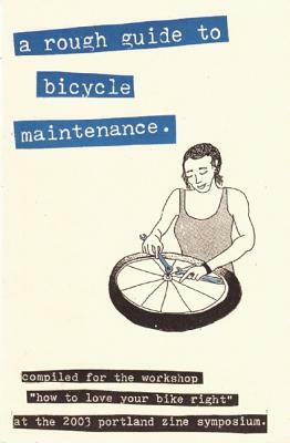 A Rough Guide to Bicycle Maintenance by Shelley Lynn Jackson