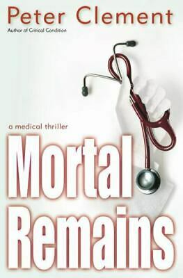 Mortal Remains by Peter Clement