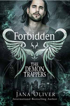 Forbidden: Demon Trappers Series Book 2 by Jana Oliver