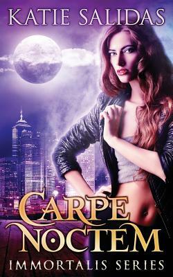 Carpe Noctem by Katie Salidas