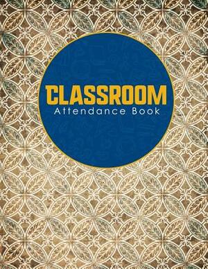 Classroom Attendance Book by Rogue Plus Publishing
