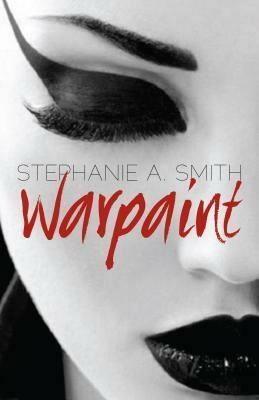 Warpaint by Stephanie A. Smith