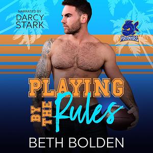 Playing by the Rules by Beth Bolden