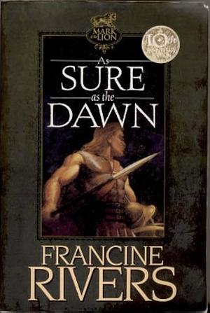 As Sure As The Dawn by Francine Rivers