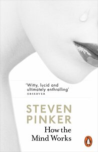 How the Mind Works by Steven Pinker