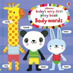 Baby's Very First Playbook - Body Words by Stella Baggott, Fiona Watt