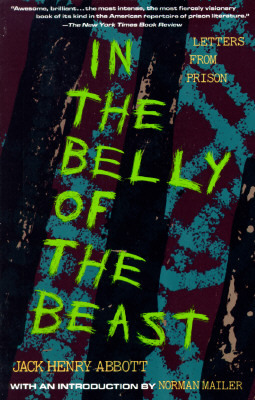 In the Belly of the Beast: Letters from Prison by Jack Henry Abbott