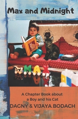 Max and Midnight: A Chapter Book about a Boy and his Cat by Vijaya Bodach