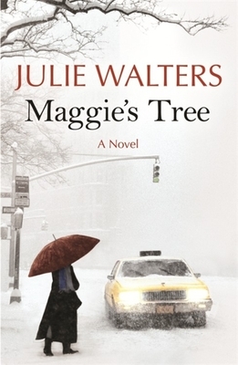 Maggie's Tree by Julie Walters