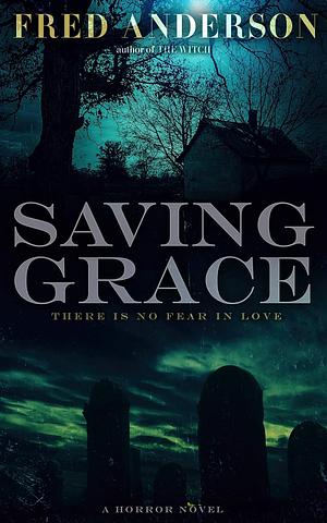 Saving Grace by Fred Anderson