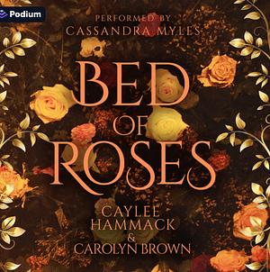 Bed of Roses: A Novel by Caylee Hammack