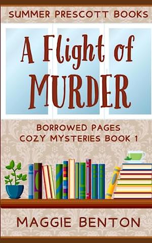 A Flight of Murder by Maggie Benton