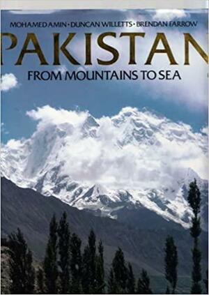 Pakistan, from Mountains to Sea by Mohamed Amin