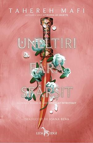 Uneltiri fără sfârșit  by Ioana Bena, Tahereh Mafi