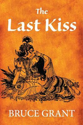 The Last Kiss by Bruce Grant