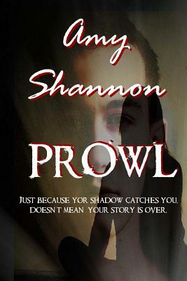 Prowl by Amy Shannon
