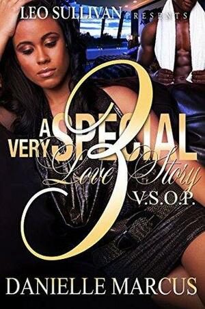 A Very Special Love Story 3: V.S.O.P by Danielle Marcus