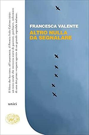 Altro nulla da segnalare by Francesca Valente