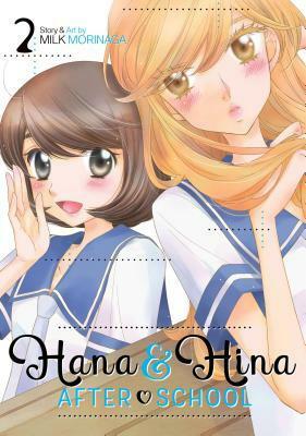 Hana & Hina After School Vol. 2 by Milk Morinaga
