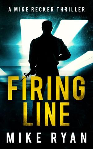 Firing Line by Mike Ryan