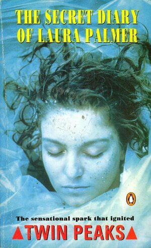 The Secret Diary of Laura Palmer by Mark Frost, Jennifer Lynch