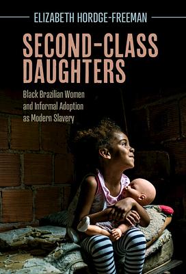 Second-Class Daughters by Elizabeth Hordge-Freeman