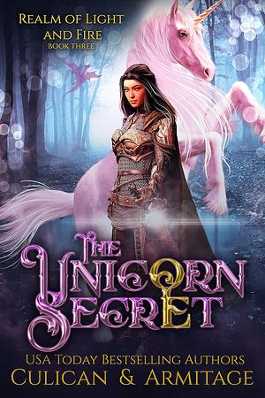 The Unicorn Secret by J.A. Armitage, J.A. Culican