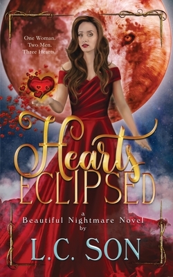 Hearts Eclipsed: A Beautiful Nightmare Novel by L. C. Son