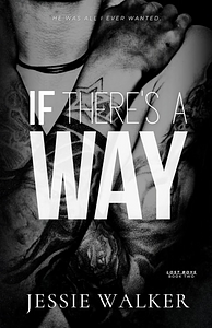 If There's A Way by Jessie Walker