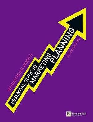 Essential Guide to Marketing Planning by Marian Burk Wood