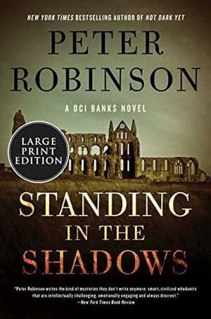 Standing in the Shadows by Peter Robinson